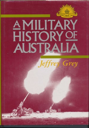 Item #30430 A Military History of Australia. Jeffrey GREY