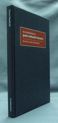 Item #30456 An Introduction to Post-Colonial Theatre. Brian CROW, Chris BANFIELD