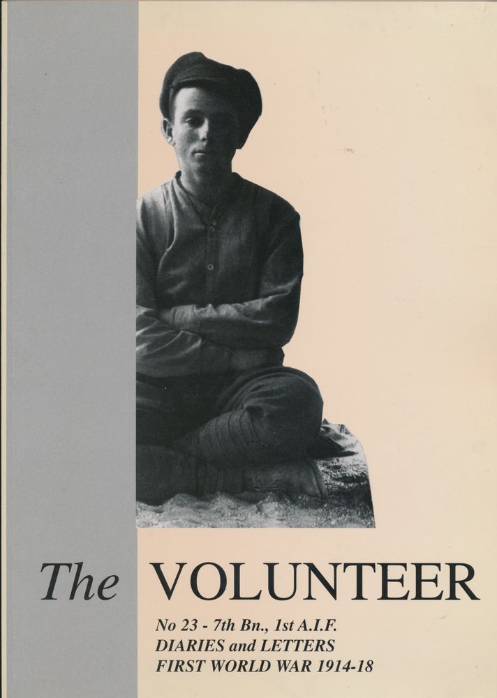 Item #30536 The Volunteer. The Diaries and Letters of Albert E. Coates. No. 23 - 7th Btn., 1st A.I.F. First World War 1914 - 18. Winifred GHERARDIN, Walter.