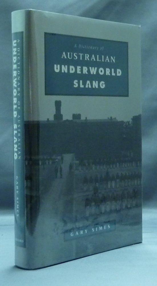 Item #30544 A Dictionary of Australian Underworld Slang. Gary SIMES.