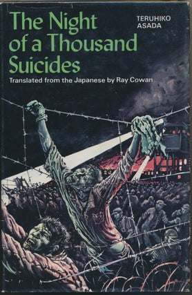 Item #30549 The Night of a Thousand Suicides. The Japanese Outbreak at Cowra. Teruhiko ASADA,...