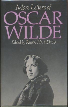 Item #30593 More Letters of Oscar Wilde. Oscar WILDE, Rupert Hart-Davis