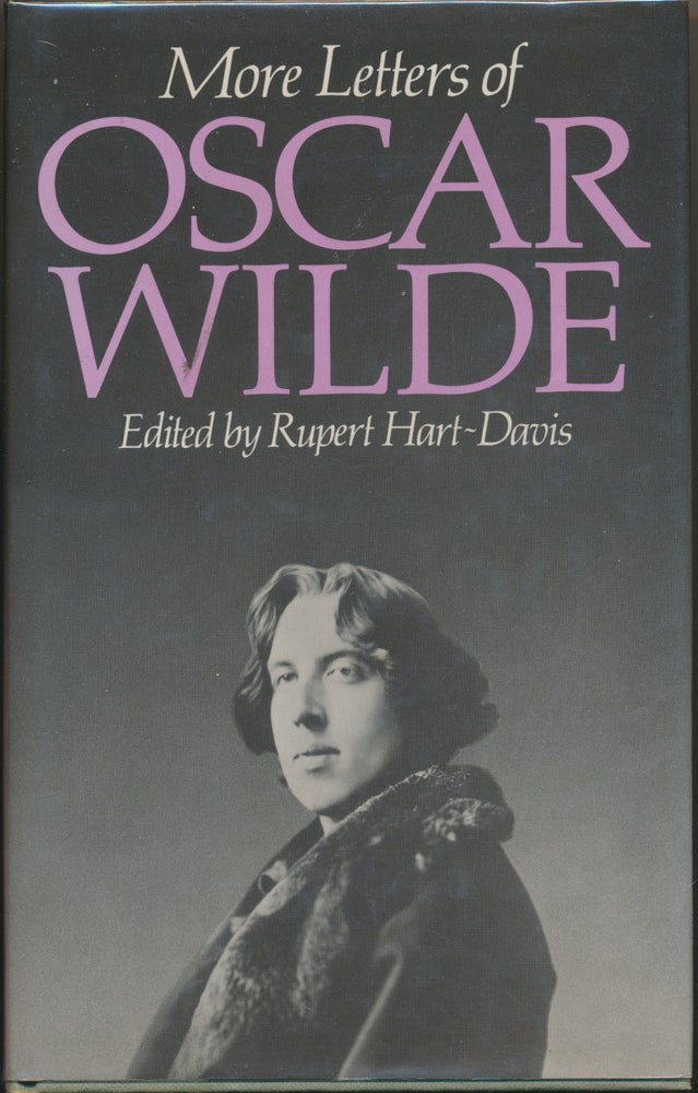 Item #30593 More Letters of Oscar Wilde. Oscar WILDE, Rupert Hart-Davis.