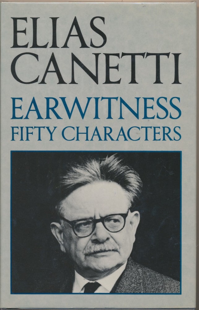 Item #30598 Earwitness: Fifty Characters. Elias CANETTI, Joachim Neugroshel.