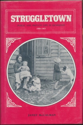 Item #30606 Struggletown: Public and Private Life in Richmond 1900-1965. Janet McCALMAN