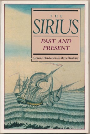 Item #30645 The Sirius: Past and Present. Graeme HENDERSON, Myra STANBURY