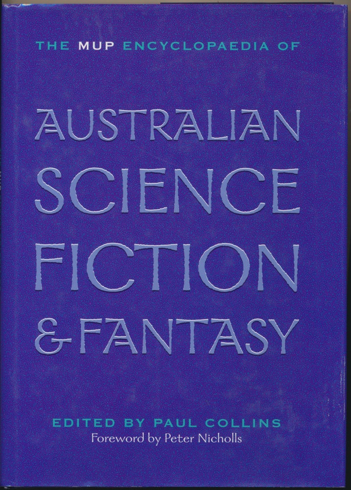 Item #30696 The MUP Encyclopaedia of Australian Science Fiction and Fantasy. Paul COLLINS, Peter Nicholls.
