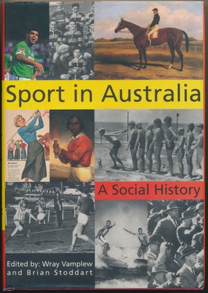 Item #30701 Sport in Australia: A Social History. Wray VAMPLEW, Brian STODDART