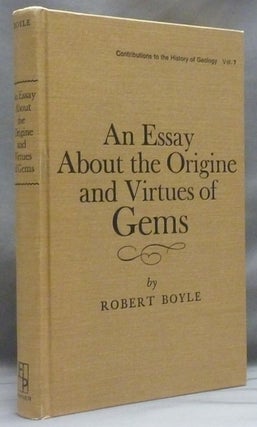 Item #30767 An Essay About the Origine and Virtues of Gems; ( Contributions to the History of...