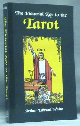 Item #31882 The Pictorial Key to the Tarot. Being Fragments of a Secret Tradition under the Veil...