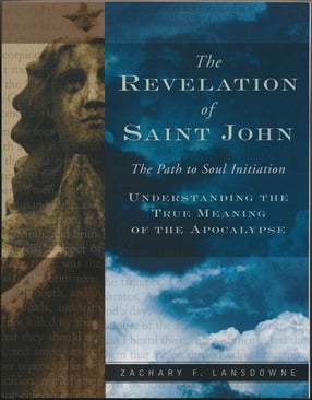 Item #32862 The Revelation of Saint Joan - The Path to Soul Initiation: Understanding the True...