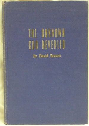 Item #33765 The Unknown God Revealed. David BRUTON