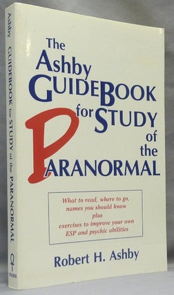 Item #33848 The Guidebook for the Study of the Paranormal. Robert H. ASHBY, Frank C. Tribbe