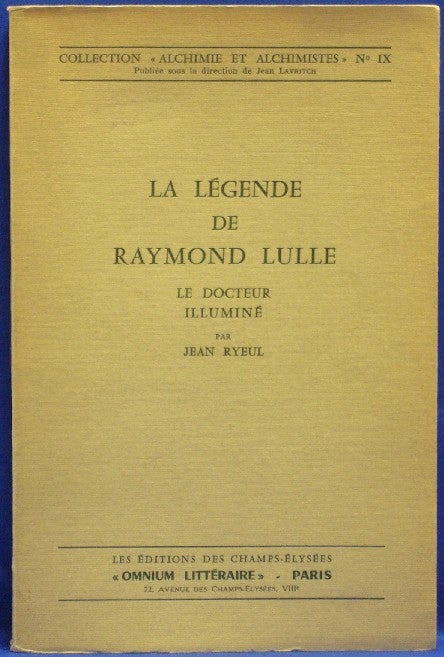 Item #33989 La Légende de Raymond Lulle, le Docteur illuminé. JEAN RYEUL.