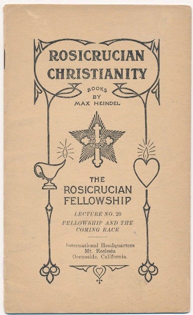 Rosicrucian Christianity Lecture No. 20. Fellowship And The Coming Race ...