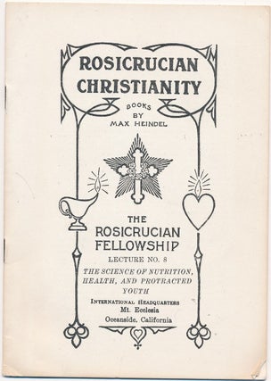 Item #34296 Rosicrucian Christianity Lecture No. 8. The Science of Nutrition, Health, and...