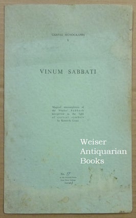 Item #34326 Carfax Monographs V. Vinum Sabbati. Magical zoomorphisms of the Witche's Sabbath...