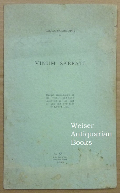 Item #34326 Carfax Monographs V. Vinum Sabbati. Magical zoomorphisms of the Witche's Sabbath interpreted in the light of ancient symbols by Kenneth Grant. Kenneth GRANT, Steffi.