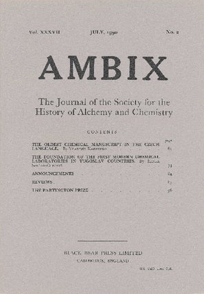Item #34371 AMBIX. The Journal of the Society for the History of Alchemy and Chemistry. Vol....