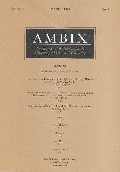 Item #34388 AMBIX. The Journal of the Society for the History of Alchemy and Chemistry. Vol. XLI, No. 1, March 1994. Dr. Gerrylynn K. ROBERTS.