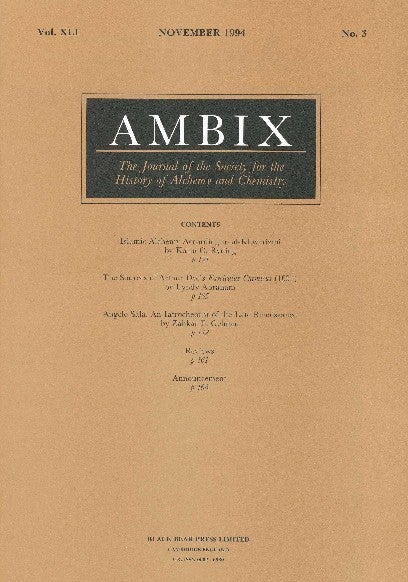 Item #34390 AMBIX. The Journal of the Society for the History of Alchemy and Chemistry. Vol. XLI, No. 3, November 1994. Dr. Gerrylynn K. ROBERTS.
