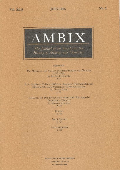 Item #34395 AMBIX. The Journal of the Society for the History of Alchemy and Chemistry. Vol. XLII, No. 2, July 1995. Dr. Gerrylynn K. ROBERTS.