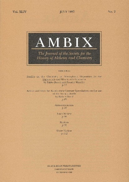 Item #34405 AMBIX. The Journal of the Society for the History of Alchemy and Chemistry. Vol. XLIV, No. 2, July 1997. Dr. Gerrylynn K. ROBERTS.