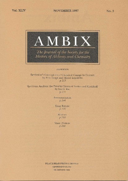 Item #34406 AMBIX. The Journal of the Society for the History of Alchemy and Chemistry. Vol. XLIV, No. 3, November 1997. Dr. Gerrylynn K. ROBERTS.