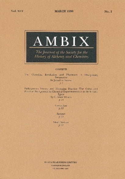 Item #34408 AMBIX. The Journal of the Society for the History of Alchemy and Chemistry. Vol. XLV, No. 1, March 1998. Dr. Gerrylynn K. ROBERTS.