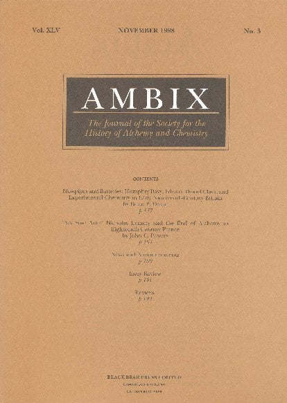 Item #34410 AMBIX. The Journal of the Society for the History of Alchemy and Chemistry. Vol. XLV, No. 3, November 1998. Dr. Gerrylynn K. ROBERTS.