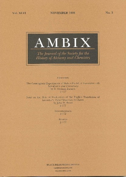 Item #34414 AMBIX. The Journal of the Society for the History of Alchemy and Chemistry. Vol. XLVI, No. 3, November 1999. Dr. Gerrylynn K. ROBERTS.