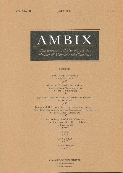 Item #34423 AMBIX. The Journal of the Society for the History of Alchemy and Chemistry. Vol. XLVIII, No. 2, July 2001. Dr. Gerrylynn K. ROBERTS.