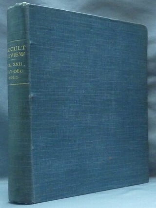Item #34440 The Occult Review. Volume XXII, July - November 1915 & Vol. XVIII No. 6 December...
