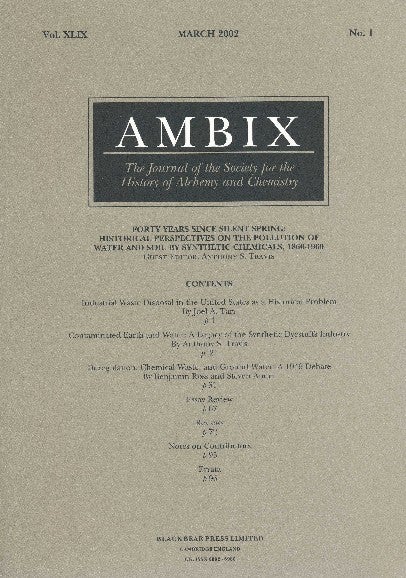 Item #34635 AMBIX. The Journal of the Society for the History of Alchemy and Chemistry. Vol. XLIX, No. 1, March 2002. Anthony S. TRAVIS, Guest.