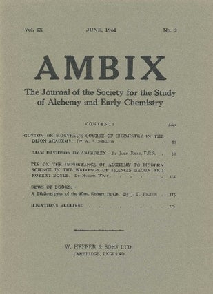Item #34649 AMBIX. The Journal of the Society for the Study of Alchemy and Early Chemistry....