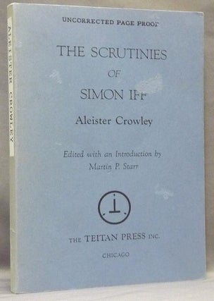 Item #34877 The Scrutinies of Simon Iff. Edited, Martin P. Starr