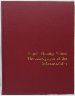 Item #35422 Visnu's Flaming Wheel: The Iconography of the Sudarsana-Cakra. Hindu Iconography, W....
