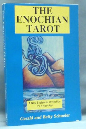 Item #35615 The Enochian Tarot. A New System of Divination for a New Age. Gerald SCHUELER, Betty
