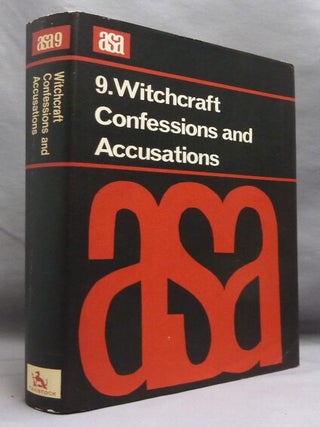 Witchcraft Confessions and Accusations; ( A.S.A. Monographs 9 ).