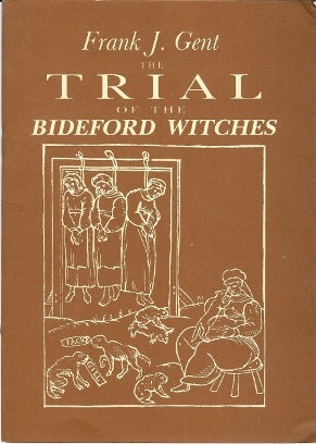 Item #36216 The Trial of the Bideford Witches. Frank J. GENT