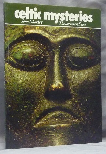 Item #36313 Celtic Mysteries. The Ancient Religion. John SHARKEY.