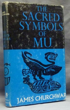 Item #36502 The Sacred Symbols of Mu. Colonel James CHURCHWARD