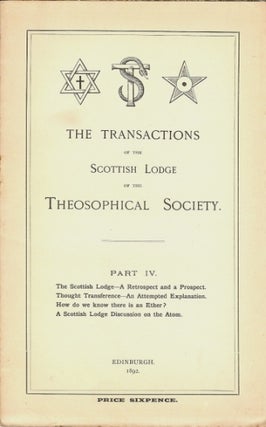 Item #37172 Transactions of the Scottish Lodge of the Theosophical Library. Part IV. Contains...