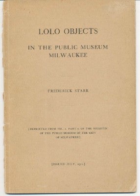 Item #37219 Lolo Objects. In the Public Museum - Milwaukee. Frederick STARR.