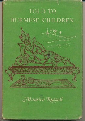 Item #37235 Told to Burmese Children. Maurice RUSSELL, Monica Walker