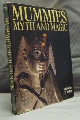 Item #37839 Mummies, Myth and Magic. Christine EL MAHDY