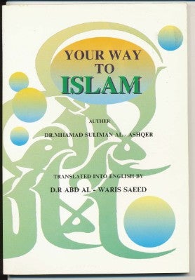 Item #38017 Your Way to Islam. Translated into, Abd Al-Waris Saeed