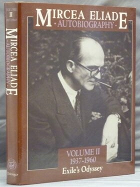 Item #38551 Autobiography. Volume II, 1937 - 1960. Exile's Odyssey. Mircea ELIADE, Mac Linscott...