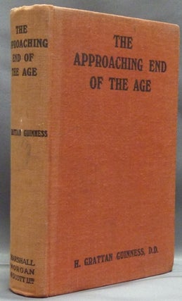 Item #39128 The Approaching End of an Age. Viewed in the Light of History, Prophecy and Science....