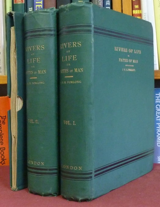 Item #39161 Rivers of Life. Or Sources and Streams of The Faiths of Man in all Lands; Showing the Evolution of Faiths from the Rudest Symbols to the Latest Spiritual Developments. (2 Volumes plus Chart in separate slipcase and printed Explanatory Note to Chart). Major-General J. G. R. FORLONG, Inscribed.